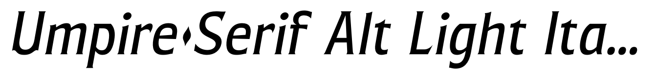 Umpire Serif Alt Light Italic